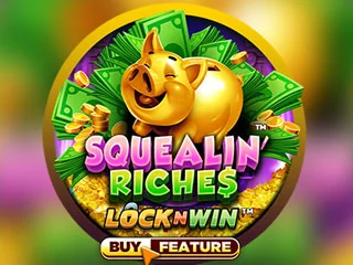 Squealin' Riches